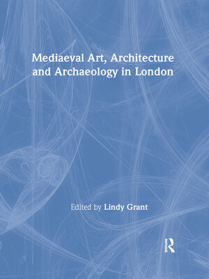 cover image of Mediaeval Art, Architecture and Archaeology in London